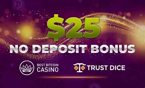 Trustdice casino bonus